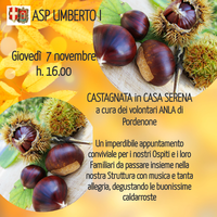 Giovedi 7 novembre Invito alla Castagnata in Casa Serena